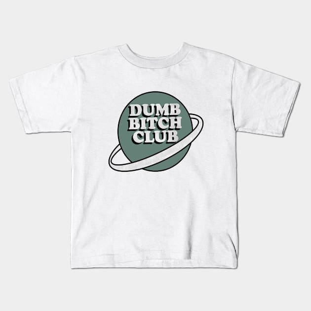 dumb b club planet Kids T-Shirt by morgananjos